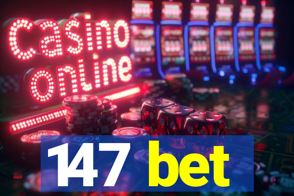 147 bet